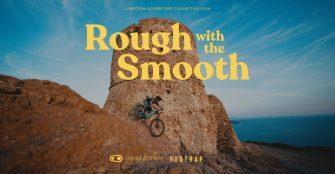 Rough with the Smooth